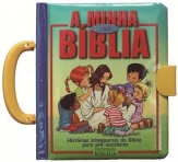 MINHA BIBLIA DE MAO - HISTORIAS INTEMPORAIS DA BIBLIA PARA PRE-ESCOLARES