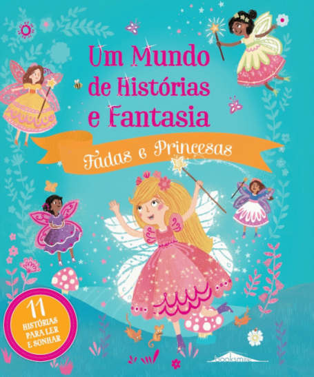 UM MUNDO DE HISTORIAS E FANTASIA - FADAS E PRINCESAS