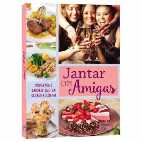 JANTAR COM AMIGAS - momentos e saboresque vai querer recordar