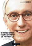 PROGRAMA SEGUE DENTRO DE MOMENTOS - AUTOBIOGRAFIA