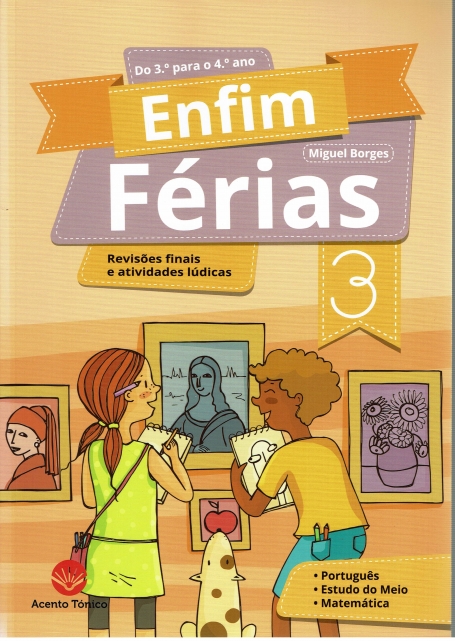 ENFIM FÉRIAS 3 - DO 3 º PARA O 4 º ANO