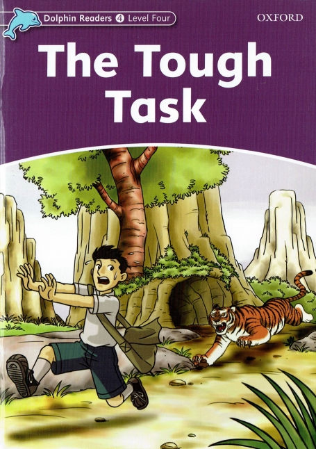 THE TOUGH TASK - DOLPHIN READERS LEVEL 4
