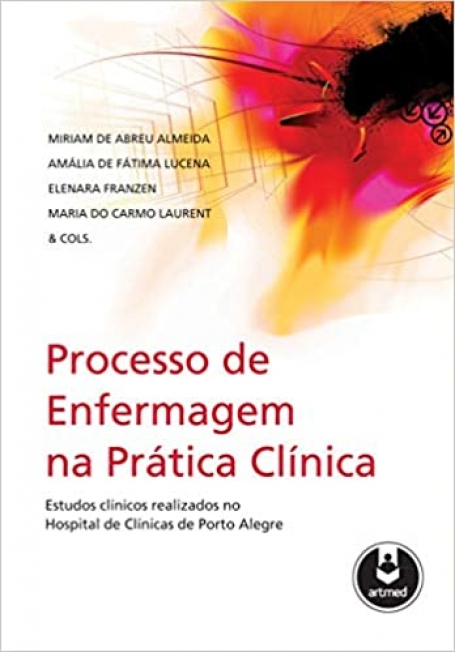 PROCESSO DE ENFERMAGEM NA PRATICA CLINICA