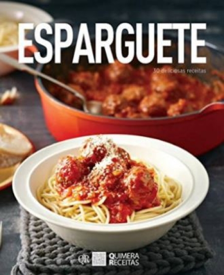 ESPARGUETE - 30 DELICIOSAS RECEITAS