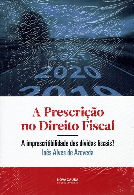 A PRESCRIÇÃO NO DIREITO FISCAL- a imprescritibilidade das dividas fiscais?