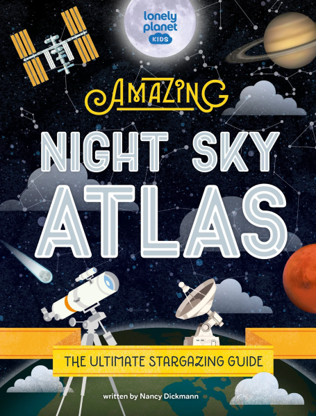 AMAZING NIGHT SKY ATLAS - The ultimate stargazing guide