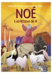 NOE E AS PESSOAS DE FE