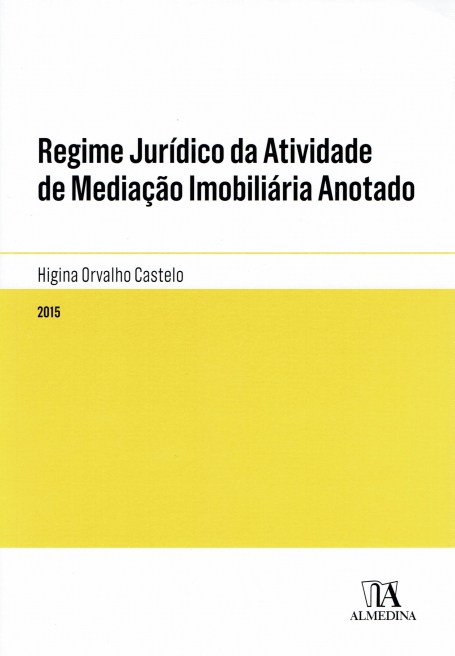 REGIME JURIDICO DA ATIVIDADE DE MEDIACAO IMOBILIARIA ANOTADO