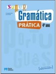 11008.20 - SUPER GRAMATICA PRATICA 4º ANO - de acordo com as metas curriculares