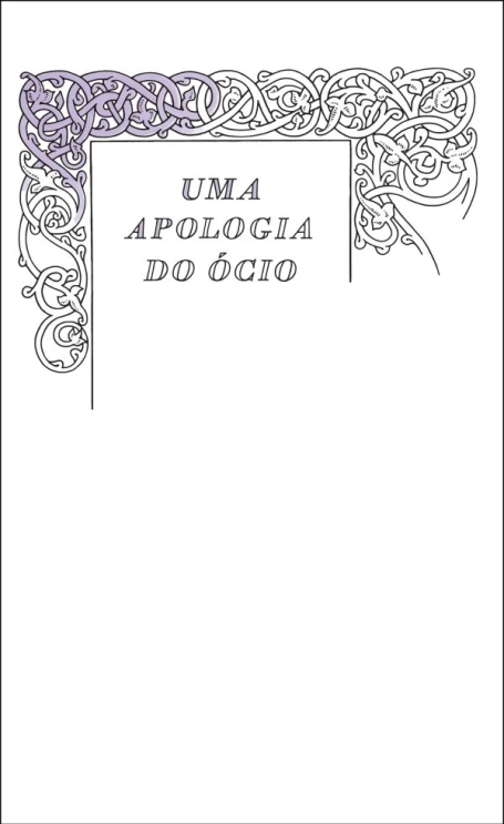 UMA APOLOGIA DO OCIO I