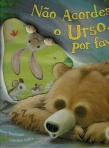NAO ACORDES O URSO, POR FAVOR!