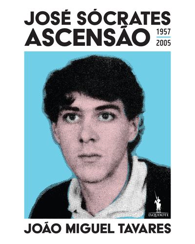 JOSE SOCRATES -  ASCENSÃO (1957-2005)