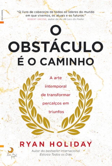O OBSTÁCULO É O CAMINHO