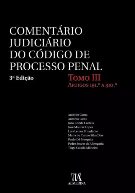 COMENTARIO JUDICIARIO DO CODIGO DE PROCESSO PENAL - TOMO III artigos 191º a 310º