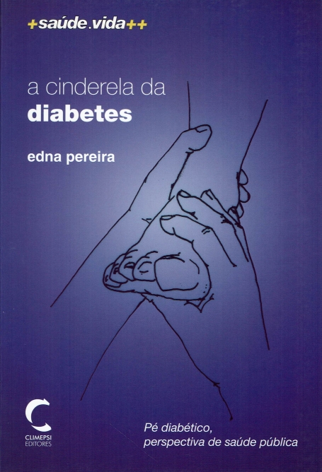 CINDERELA DA DIABETES - PE DIABETICO PERSPECTIVA DE SAUDE PUBLICA