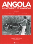ANGOLA - O NASCIMENTO DE UMA NACAO VOL. 3 - O CINEMA DA INDEPENDENCIA