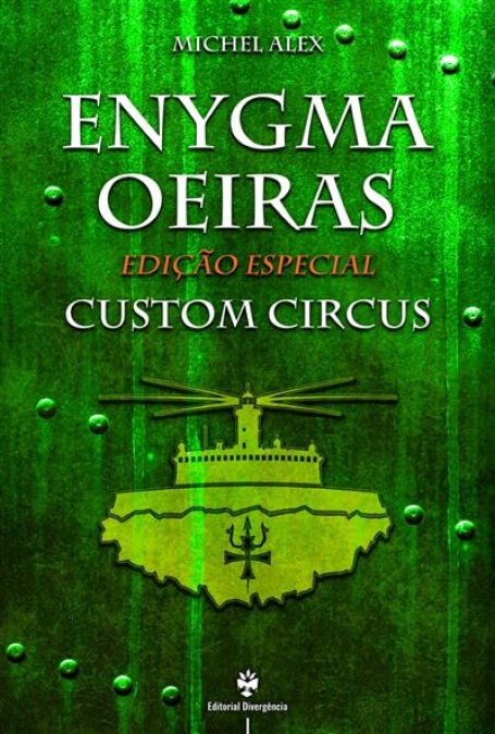 ENYGMA OEIRA - CUSTOM CIRCUS - EDIÇÃO ESPECIAL