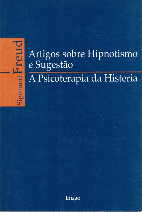 ARTIGOS SOBRE HIPNOTISMO E SUGESTAO - PSICOTERAPIA DA HISTERIA