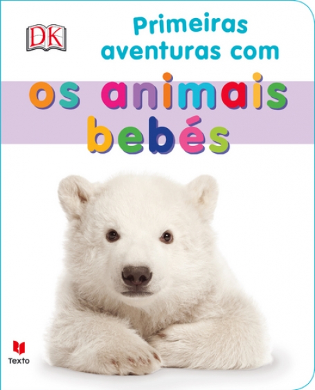 PRIMEIRAS AVENTURAS COM OS ANIMAIS BEBÉS