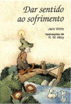 DAR SENTIDO AO SOFRIMENTO