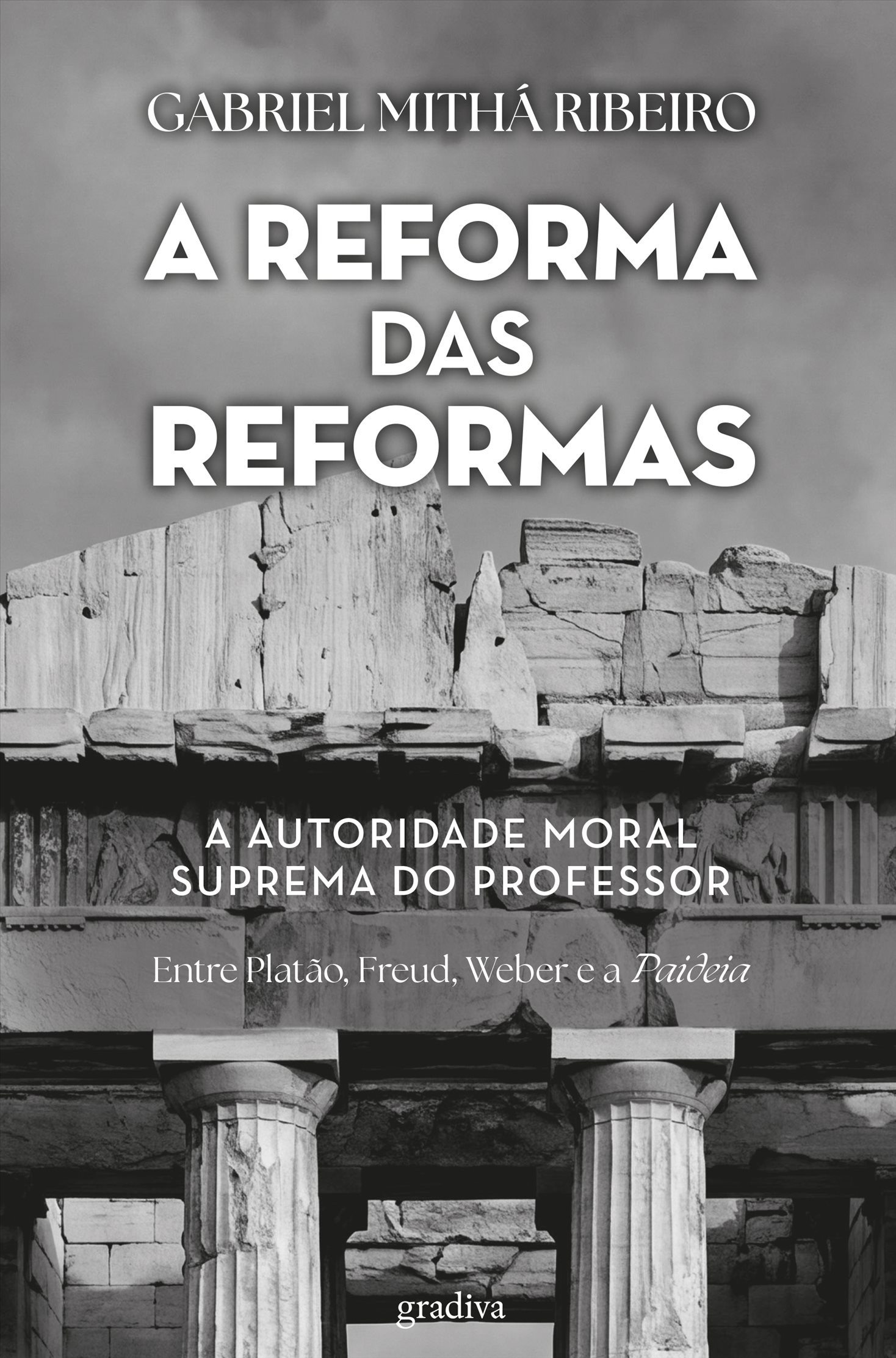 A REFORMA DAS REFORMAS: a autoridade moral suprema do professor
