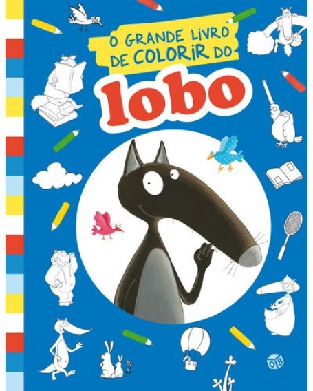 O GRANDE LIVRO DE COLORIR DO LOBO