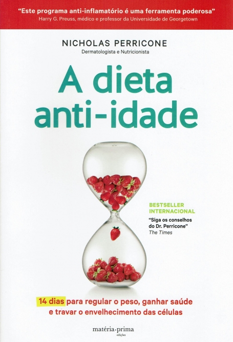 A DIETA ANTI-IDADE - 14 DICAS PARA REGULAR O PESO - GANHAR SAUDE E TRAVAR O ENEVELHECIMENTO DAS CELULAS