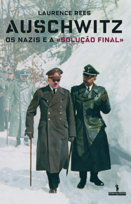 AUSCHWITZ - OS NAZIS E SOLUCAO FINAL