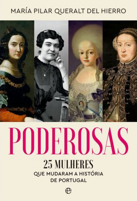PODEROSAS - 25 Mulheres que mudaram a História de Portugal