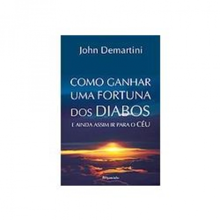 COMO GANHAR UMA FORTUNA DOS DIABOS e assim ir para o ceu