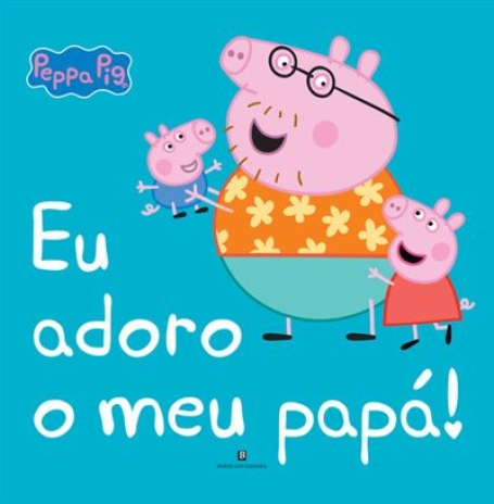 EU ADORO O MEU PAPÁ