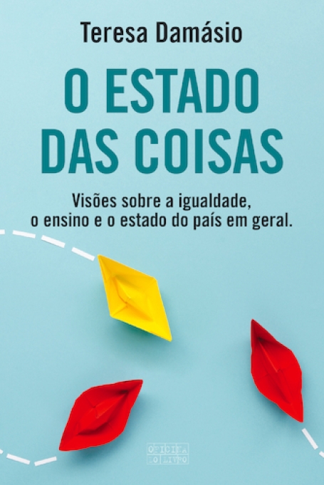 O ESTADO DAS COISAS - Visões sobre igualdade, o ensino e o estado do país em geral.