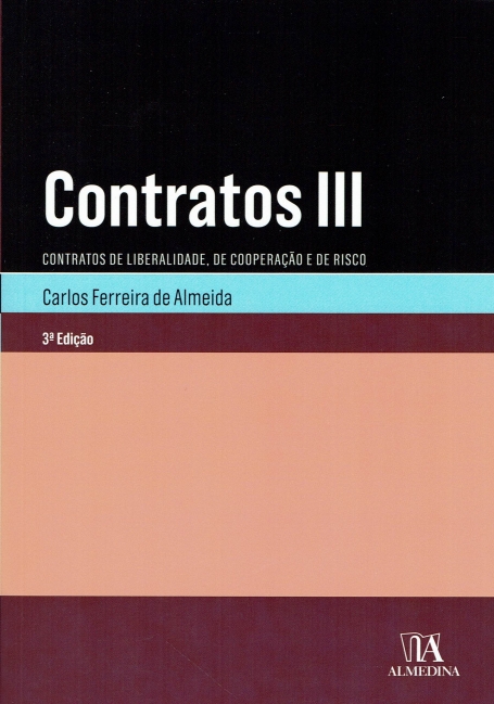 CONTRATOS III CONTRATOS DE LIBERALIDADE DE COOPERAÇÃO E DE RISCO 3 EDIÇÃO
