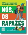 NOS OS RAPAZES - GUIA DOS QUE EM BREVE SERAO ADOLESCENTES
