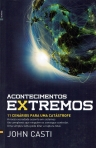 ACONTECIMENTOS EXTREMOS - 11 cenarios para uma catastrofe