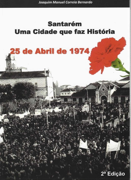 SANTARÉM UMA CIDADE QUE FAZ HISTÓRIA - 25 DE ABRIL DE 1974