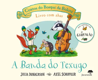 CONTOS DO BOSQUE DA BOLOTA: A BANDA DO TEXUGO