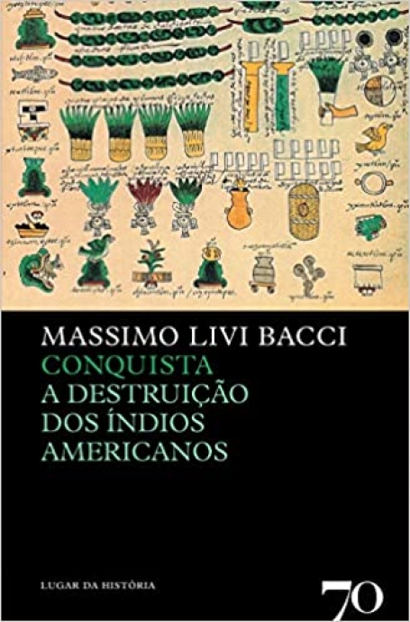 CONQUISTA - A DESTRUIÇAO DOS INDIOS AMERICANOS