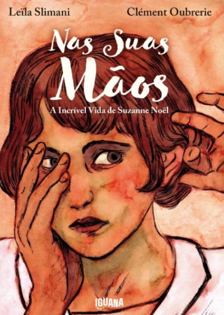NAS SUAS MÃOS - A INCRÍVEL VIDA DE SUZANNE NOEL