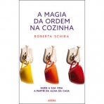 A MAGIA DA ORDEM NA COZINHA
