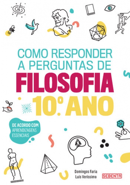 COMO RESPONDER A PERGUNTAS DE FILOSOFIA 10º ANO