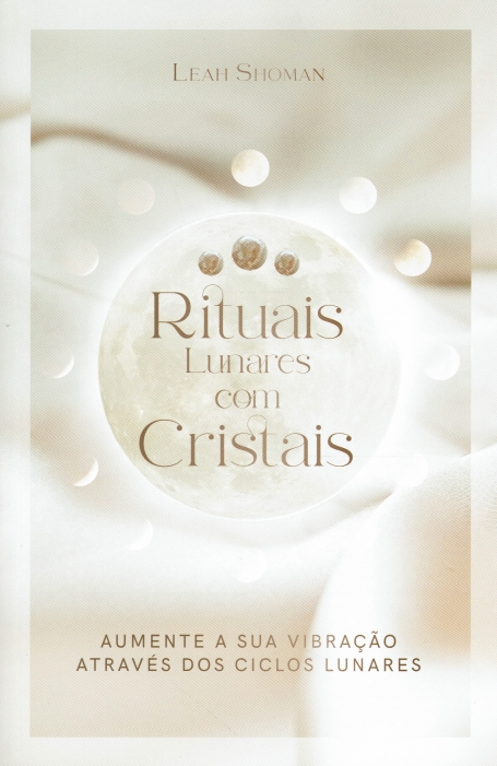 RITUAIS LUNARES COM CRISTAIS
