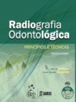 Radiografia Odontológica - Princípios e Técnicas - 3ª/2010