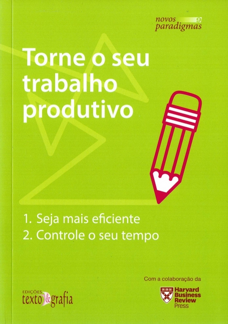 TORNE O SEU TRABALHO PRODUTIVO - Col. novos paradigmas nº 9