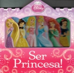 SER PRINCESA!
