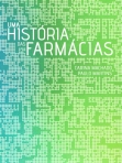 UMA HISTORIA DAS FARMACIAS