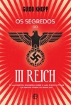 SEGREDOS DO III REICH - as mais recentes descobertas sobre o lado oculto de Hitler e de grandes figuras do regime nazi