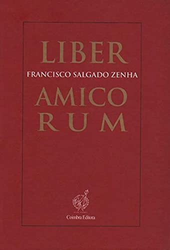 LIBER AMICORUM - FRANCISCO SALGADO ZENHA