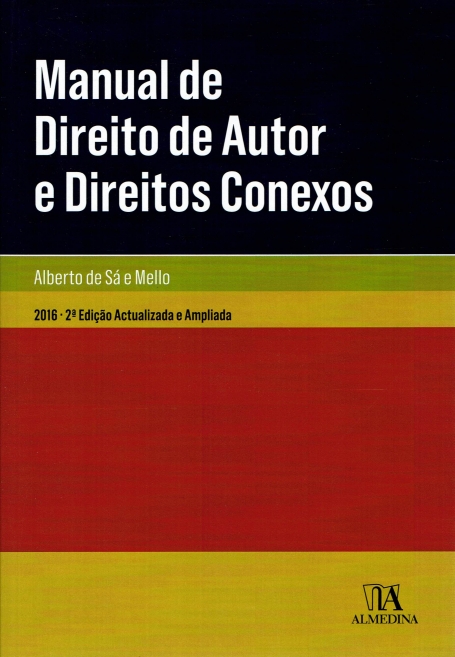 MANUAL DE DIREITO DE AUTOR E DIREITOS CONEXOS 2ª EDICAO ACTUALIZADA E AMPLIADA 2016