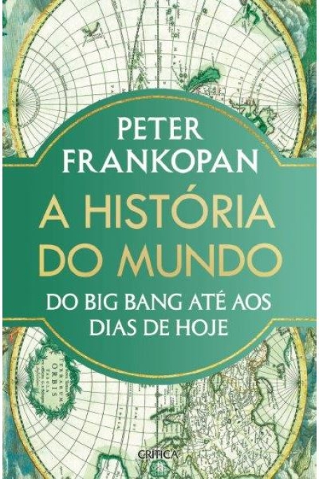 A HISTÓRIA DO MUNDO - DO BIG BANG ATÉ AOS DIAS DE HOJE
